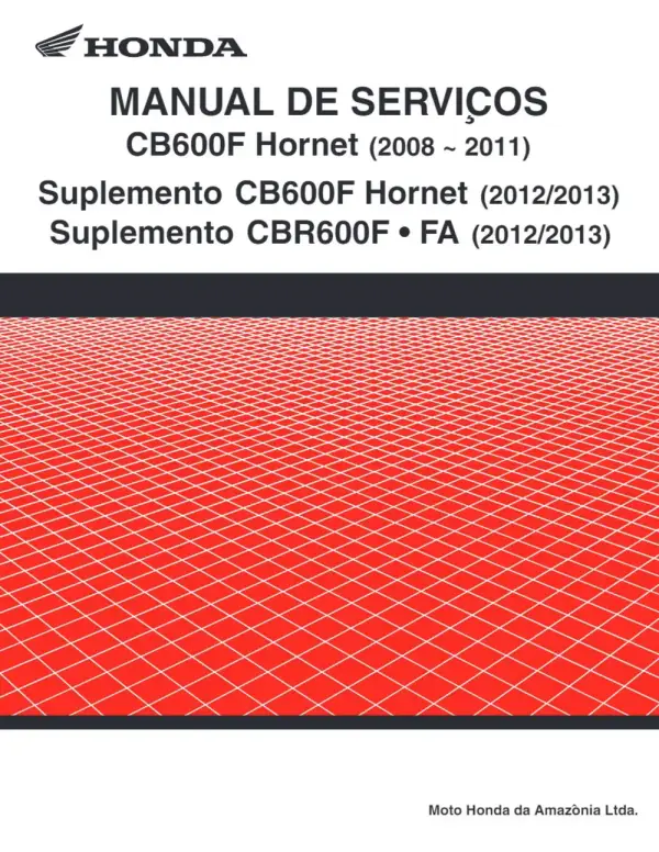 Manual De Serviços – Honda – CB 600F Hornet – 2008 – 2013 – CB 600 FA – CBR 600F – FA – 2012 – 2013